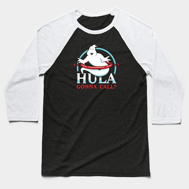 Hula gonna call? Baseball T-Shirt by TrulyMadlyGeekly